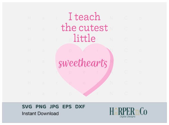 Download I Teach Cutest Little Sweethearts SVG - Heart Collection